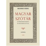 Magyar sz&oacute;t&aacute;r gy&ouml;k&eacute;rrenddel &eacute;s de&aacute;kozattal - Első r&eacute;sz - Kresznerics Ferencz