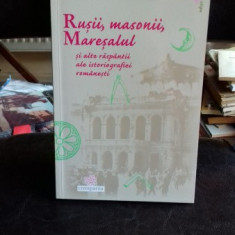 RUSII, MASONII, MARESALUL SI ALTE RASPANTII ALE ISTORIOGRAFIEI ROMANESTI - MIHAI DIMITRIE STURDZA