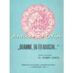 Doamne, Tie Iti Aducem - Pr. Nechita Runcan