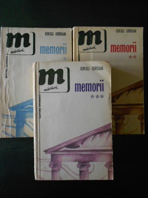 Iorgu Iordan - Memorii 3 volume Iorgu Iordan - Memorii 3 volume