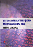 GEORGE CARUTASU - SISTEME INTEGRATE ERP SI CRM MS DYNAMICS NAV 2009