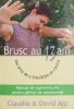 Brusc au 13 ani - Arta de a &icirc;mbrățișa un cactus - Claudia &amp; David Arp - Carte beletristica