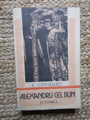 Alexandru cel Bun- C. Cihodaru foto