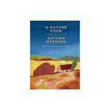 A Nature Poem for Every Autumn Evening