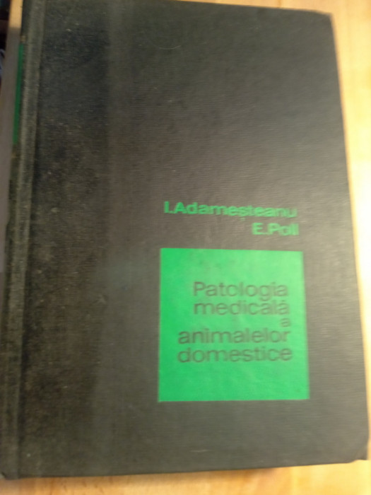 Patologia medicala a animalelor domestice, vol.ii,i adamasteanu