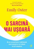 O sarcina mai usoara - Emily Oster - Editura Curtea Veche