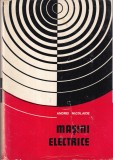 Carte Masini Electrice Teorie Proiectare Andrei Nicolaide 714 pag 16x24 cm Romana 1975