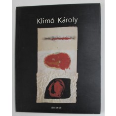 KLIMO KAROLY de FOLDENYI LASZLO , ALBUM DE ARTA , TEXT IN GERMANA SI MAGHIARA , 2003