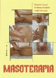 Masoterapia : &icirc;ndrumar metodic pentru lucrări practice pentru studenţii Facultăţii de Kinetoterapie