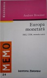 Europa Monetara: SME, UEM, Moneda Unica - Andrew Brociner (Carte)