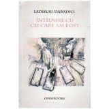 Ladislau Daradici - Intilnire cu cei care am fost - 109804