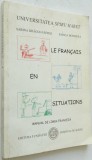 Le Francais en situation - Sabina Dragoi Fainisi , Emilia Bondrea