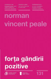 Forta gandirii pozitive | Norman Vincent Peale, Curtea Veche Publishing