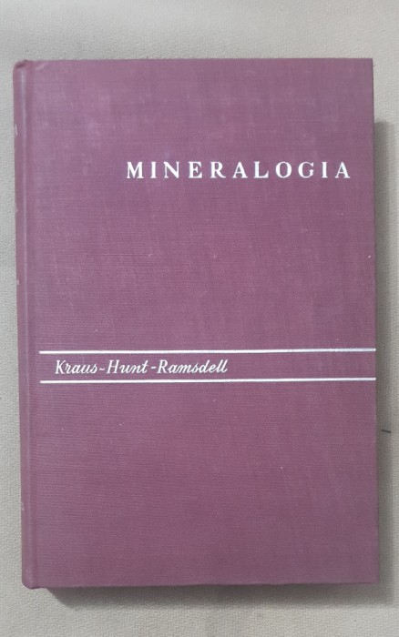 Mineralogia. Una introduccion al estudio de minerales y cristales - Edward Kraus