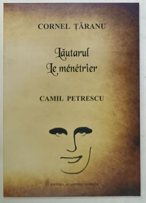 LAUTARUL ( CAMIL PETRESCU ) , ORATORIU DRAMATIC IN 4 SCENE de CORNEL TARANU , 2015, CONTINE PARTITURI CU TEXT foto