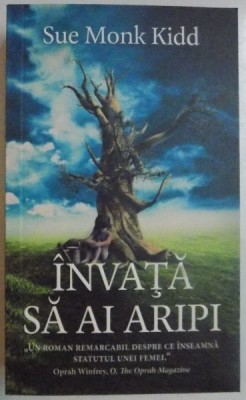 INVATA SA AI ARIPI de SUE MONK KIDD , 2014 foto