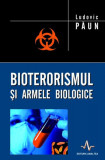 Bioterorismul și armele biologice - Paperback brosat - Ludovic Păun - Amaltea