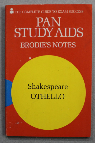 BRODIE &#039;S NOTES ON WILLIAM SHAKESPEARE &#039;S OTHELLO , THE COMPLETE GUIDE TO EXAM SUCCES , 1976