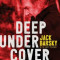 Deep Undercover: My Secret Life and Tangled Allegiances as a KGB Spy in America, Hardcover/Jack Barsky