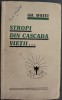 GHEORGHE MOTIU (1908-2003): STROPI DIN CASCADA VIETII...(ed princeps, ARAD 1938)