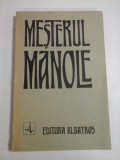 MESTERUL MANOLE - ( autograf si dedicatie Emil Chendea )