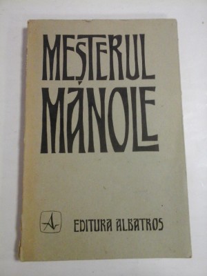 MESTERUL MANOLE - ( autograf si dedicatie Emil Chendea ) foto
