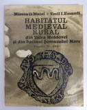 Mircea D. Matei; Emil I. Emandi - Habitatul medieval rural din Valea Moldovei