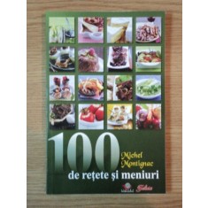 100 DE RETETE SI MENIURI de MICHEL MONTIGNAC , 2009