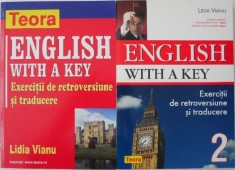 English with Key. Exercitii de retroversiune si traducere (2 volume) - Lidia Vianu