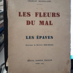 LES FLEURS DU MAL / LES EPAVES par CHARLES BAUDELAIRE , hors - texte de MAURICE MIXI