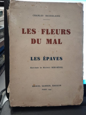 LES FLEURS DU MAL / LES EPAVES par CHARLES BAUDELAIRE , hors - texte de MAURICE MIXI foto