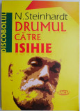 Drumul catre Isihie &ndash; N. Steinhardt