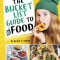The Bucket List Guide to Food