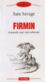 Sam Savage - Firmin. Aventurile unei vieti subterane