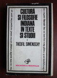 Theofil Simenschy - Cultura si filosofie indiana &icirc;n texte si studii