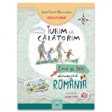 Cumpara ieftin Iubim sa calatorim, Ema si Eric descopera Romania. Ioana Chicet-Macoveiciuc, Lavinia Trifan, DPH