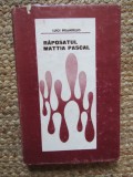LUIGI PIRANDELLO - RAPOSATUL MATTIA PASCAL (1968, editie cartonata)