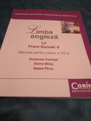 MANUAL LIMBA ENGLEZA L2 CLASA XII FRONT RUNNER 4 E.COMISEL/D.MILOS CORINT 2007 foto