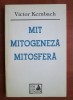 Mit, mitogeneza, mitosfera - Victor Kernbach