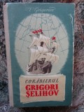 V. Grigoriev - Corabierul Grigori Selihov