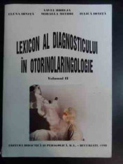 Lexicon Al Diagnosticului In Otorinolaringologie Vol.2 - Savel Obreja E. Ionita M. Mitroi I. Ionita ,541430 foto