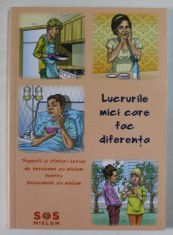 LUCRURILE MICI CARE FAC DIFERENTA , SUGESTII SI SFATURI SCRISE DE PERSOANELE CU MIELOM PENTRU PERSONALE CU MIELOM , 2017 foto
