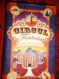 Circul Fantasia - Margaret Mahy (editura Corint junior , cartonata,518 pagini )