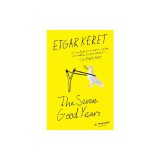 The Seven Good Years: A Memoir