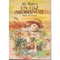 Un Caz Neobisnuit - Al. Raicu - Ilustratii: D. Verdes