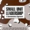 Small Unit Leadership: A Commonsense Approach