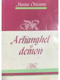 Marius Oniceanu - Arhanghel si demon (Editia: 1994)