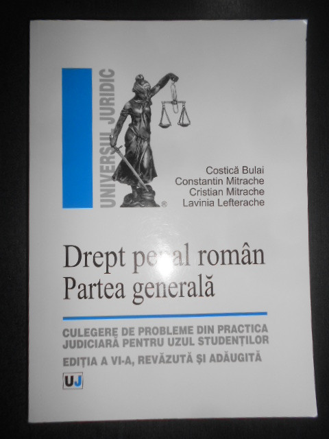 Costica Bulai, Constantin Mitrache - Drept penal roman. Partea generala