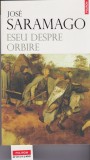 AS - JOSE SARAMAGO - ESEU DESPRE ORBIRE