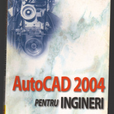 C9821 - AUTOCAD 2004 PENTRU INGINERI - IONEL SIMION